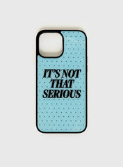 It's Not That Serious iPhone Case Blue Polka Dot